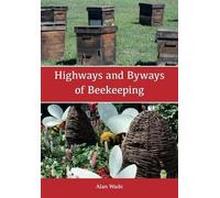 Alan Wade Highways and Byways of Beekeeping (Tascabile)