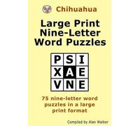 Alan Walker Chihuahua Large Print Nine-Letter Word Puzzles (Tascabile)