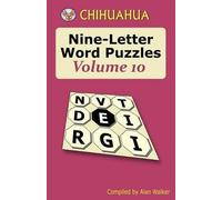 Alan Walker Chihuahua Nine-Letter Word Puzzles Volume 10 (Tascabile)