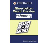 Alan Walker Chihuahua Nine-Letter Word Puzzles Volume 14 (Tascabile)