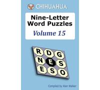 Alan Walker Chihuahua Nine-Letter Word Puzzles Volume 15 (Tascabile)