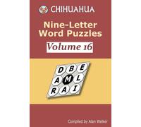 Alan Walker Chihuahua Nine-Letter Word Puzzles Volume 16 (Tascabile)