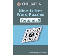 Alan Walker Chihuahua Nine-Letter Word Puzzles Volume 18 (Tascabile)