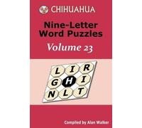 Alan Walker Chihuahua Nine-Letter Word Puzzles Volume 23 (Tascabile)