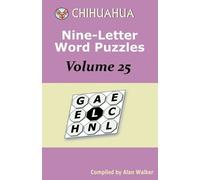 Alan Walker Chihuahua Nine-Letter Word Puzzles Volume 25 (Tascabile)