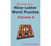 Alan Walker Chihuahua Nine-Letter Word Puzzles Volume 6 (Tascabile)