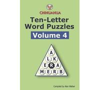 Alan Walker Chihuahua Ten-Letter Word Puzzles Volume 4 (Tascabile)