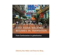 Alan Walker East Asian welfare regimes in transition (Tascabile)
