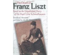 Alan Walker The Death of Franz Liszt Based on the Unpublished (Copertina rigida)