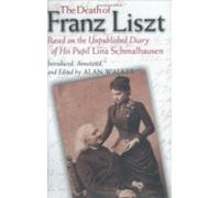 Alan Walker The Death of Franz Liszt Based on the Unpublished (Copertina rigida)