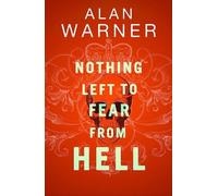 Alan Warner Nothing Left to Fear from Hell (Copertina rigida) Darkland Tales