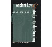 Alan Watson Ancient Law and Modern Understanding (Tascabile)