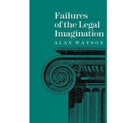Alan Watson Failures of the Legal Imagination (Copertina rigida)