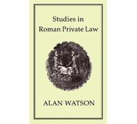 Alan Watson Studies in Roman Private Law (Copertina rigida)