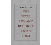 Alan Watson The State, Law and Religion (Tascabile)
