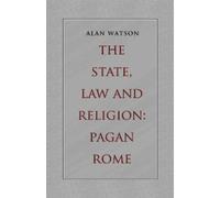Alan Watson The State, Law and Religion (Tascabile)