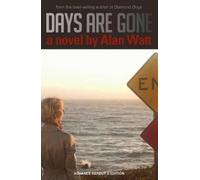 Alan Watt Days Are Gone (Tascabile)