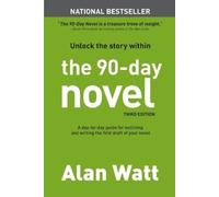 Alan Watt The 90-Day Novel (Tascabile)
