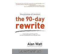 Alan Watt The 90-Day Rewrite (Tascabile)