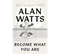 Alan Watts Become What You Are (Tascabile)