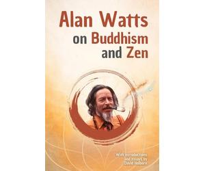 Alan Watts on Buddhism and Zen