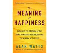 Alan Watts The Meaning of Happiness (Tascabile)