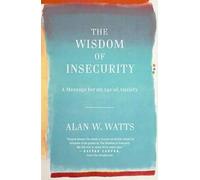 Alan Watts The Wisdom of Insecurity (Tascabile)