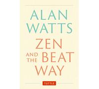 Alan Watts Zen and the Beat Way (Copertina rigida)