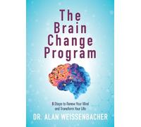 Alan Weissenbacher The Brain Change Program (Copertina rigida)