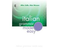Alan Wesson Mike Zollo Italian Grammar Made Easy (Tascabile) Grammar Made Easy