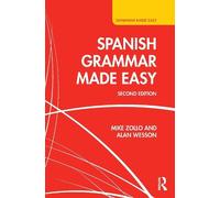 Alan Wesson Mike Zollo Spanish Grammar Made Easy (Tascabile) Grammar Made Easy