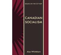 Alan Whitehorn Canadian Socialism (Tascabile)