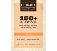 Alan Willett Ju 100+ Questions That Lead Teams to Build Smart, Aggre (Tascabile)