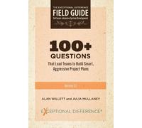Alan Willett Ju 100+ Questions That Lead Teams to Build Smart, Aggre (Tascabile)