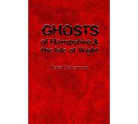 Alan Williams Peter Underwo Ghosts of Hampshire and the Isle of Wig (Tascabile)