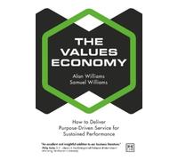 Alan Williams Samuel Williams The Values Economy (Tascabile)