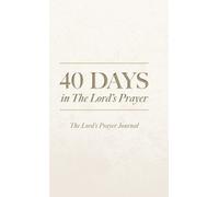 Alan Willinger 40 Days in The Lord's Prayer (Copertina rigida)