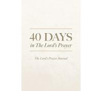 Alan Willinger 40 Days in The Lord's Prayer (Tascabile)