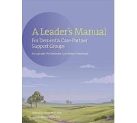 Alan Wolfelt Edward A Leader's Manual for Dementia Care-Partner Supp (Tascabile)