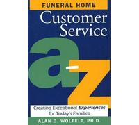 Alan Wolfelt Funeral Home Customer Service AZ (Tascabile)