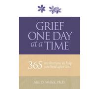 Alan Wolfelt Grief One Day at a Time (Tascabile)