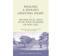 Alan Wolfelt Healing a Spouse's Grieving Heart (Tascabile)