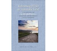 Alan Wolfelt Reframing PTSD as Traumatic Grief (Copertina rigida)