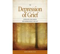 Alan Wolfelt The Depression of Grief (Tascabile)