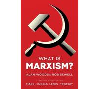 Alan Woods Rob Sewell What is Marxism? (Tascabile)