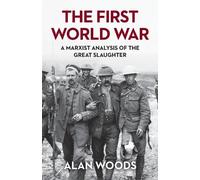 Alan Woods The First World War (Tascabile)