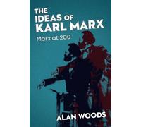 Alan Woods The Ideas of Karl Marx (Tascabile)