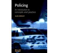 Alan Wright Policing: An introduction to concepts and practice (Tascabile)