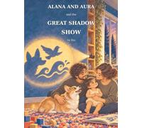 Alana & Aura: The Great Shadow Show