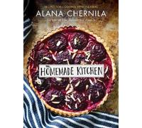 Alana Chernila The Homemade Kitchen (Tascabile)